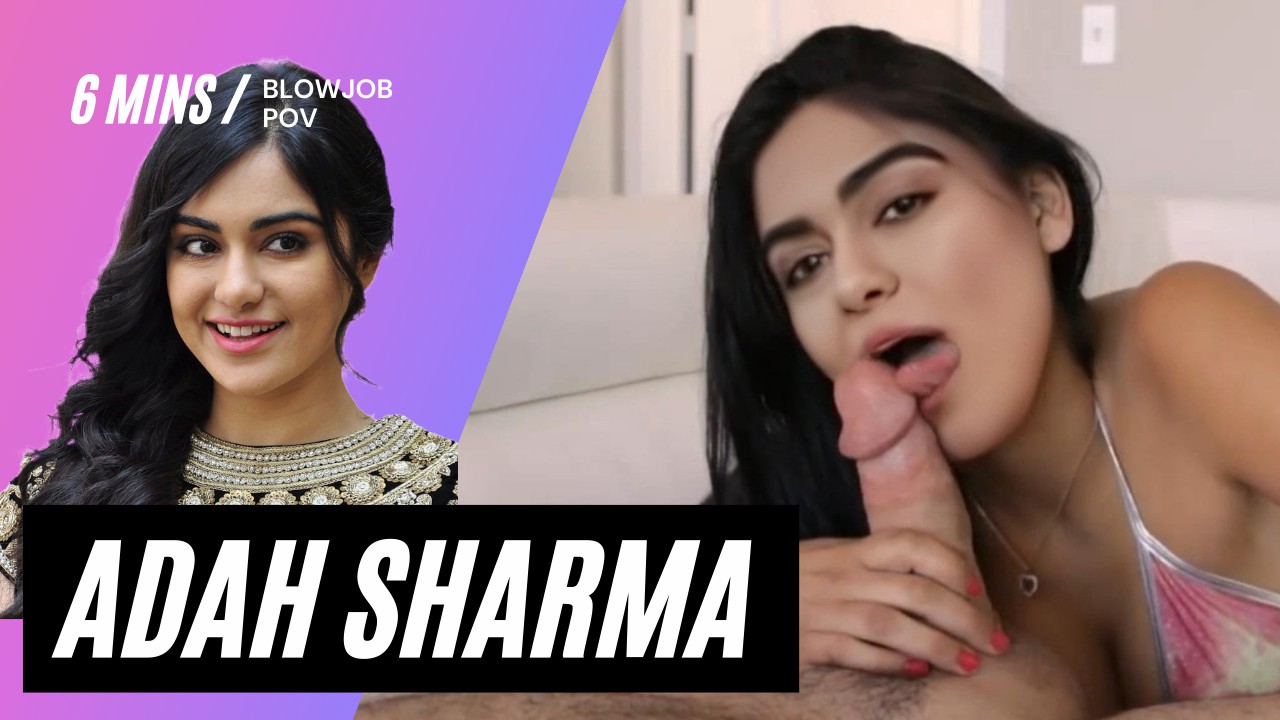 Adah Sharma POV Blowjob