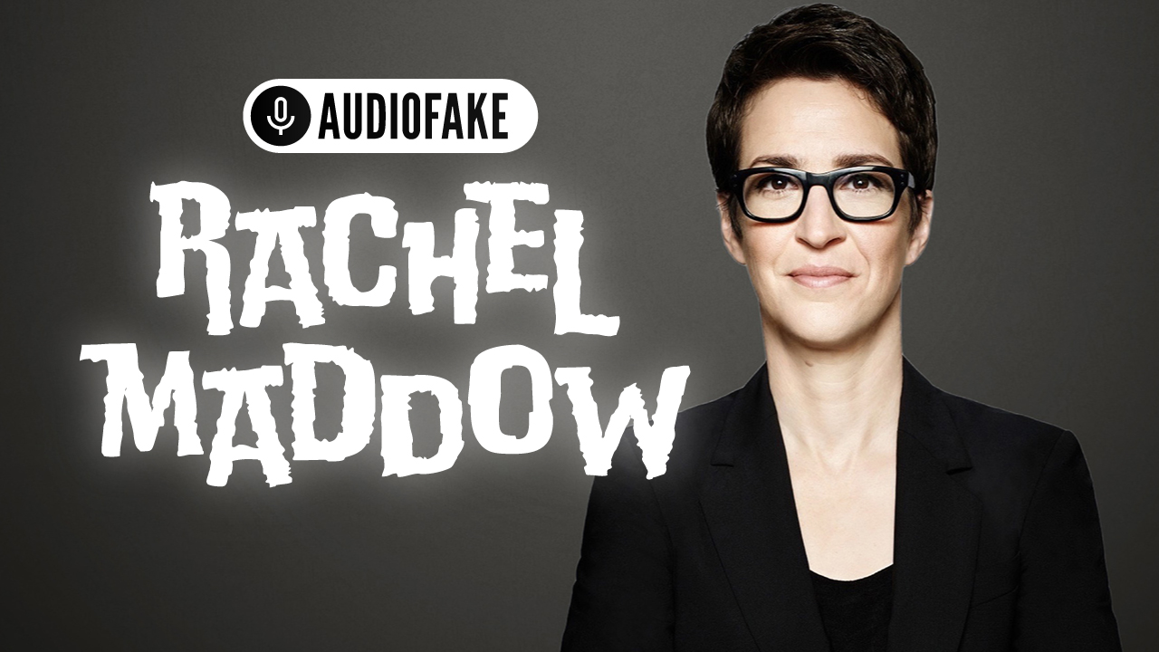 Rachel Maddow | WORKING FOR MADDOW | AUDIOFAKE | Fakeville Pictures
