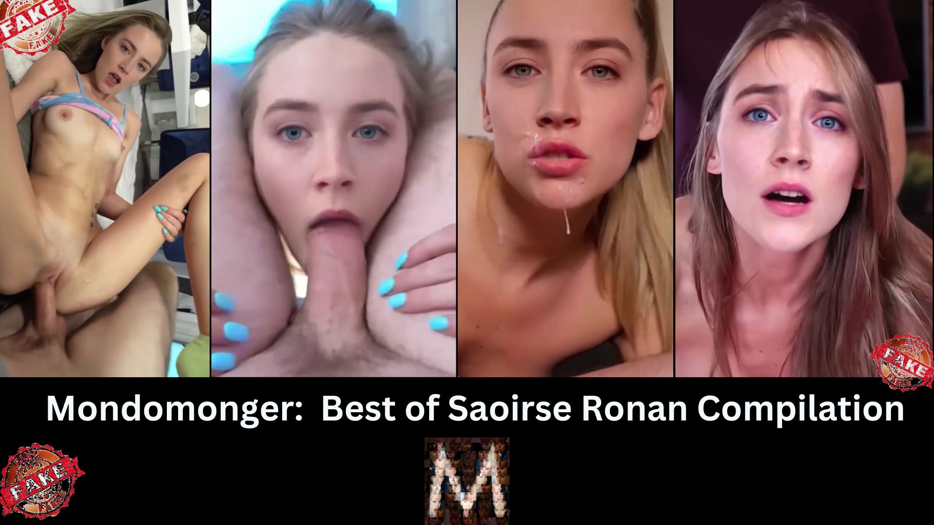 Saoirse R (Fake):  Mondomonger Compilation