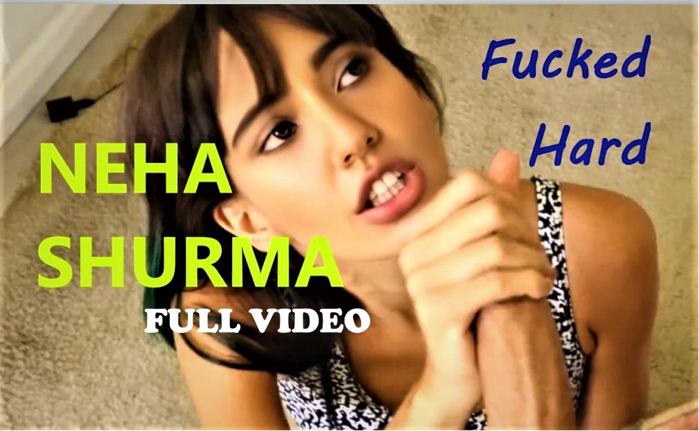 Neha Sharma Fucked Hard by Stepbro [FULL VIDEO]