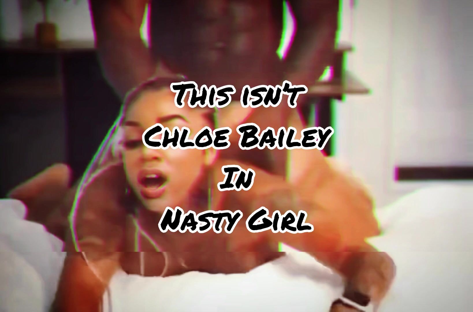 Not Chloe Bailey Struggles Against Ungodly Dick